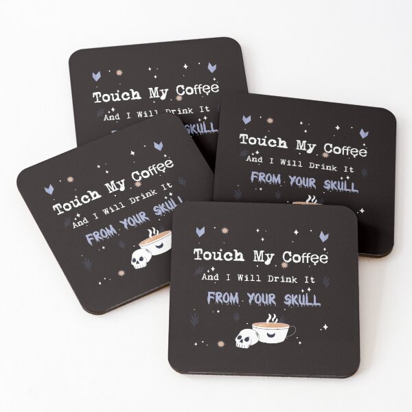 Item preview, Touch My Coffee And I Will Drink It From Your Skull, Coffee Drinker  designed and sold by Yellowpixel.