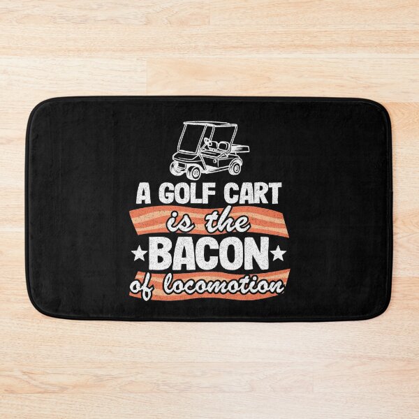 Item preview, A Golf Cart Is The The Bacon Of Locomotion Funny designed and sold by Stronzi.