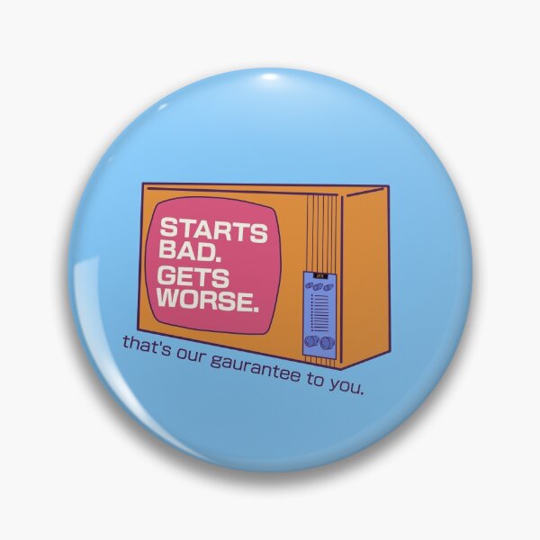 Item preview, Starts bad. Gets worse. designed and sold by Local-Cryptid.
