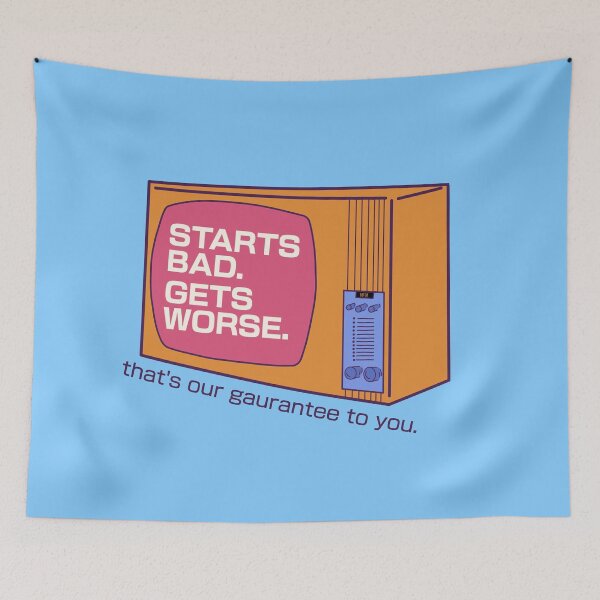 Item preview, Starts bad. Gets worse. designed and sold by Local-Cryptid.