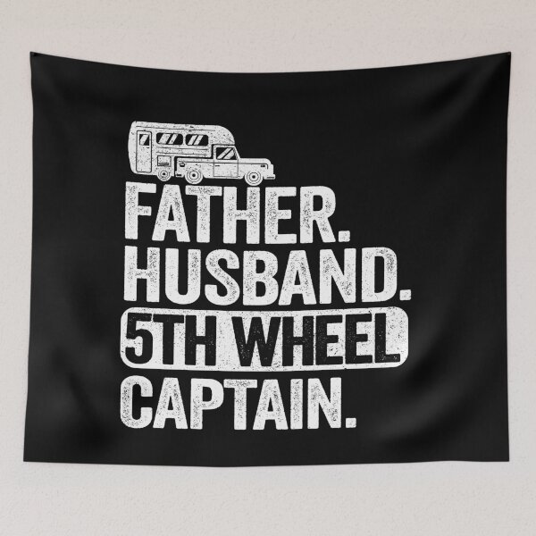 Item preview, Father Husband 5th Wheel Captain Funny Camping designed and sold by Stronzi.