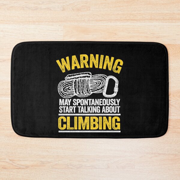 Item preview, Warning May Spontaneously Start Talking About Climbing Funny Climbing designed and sold by Stronzi.