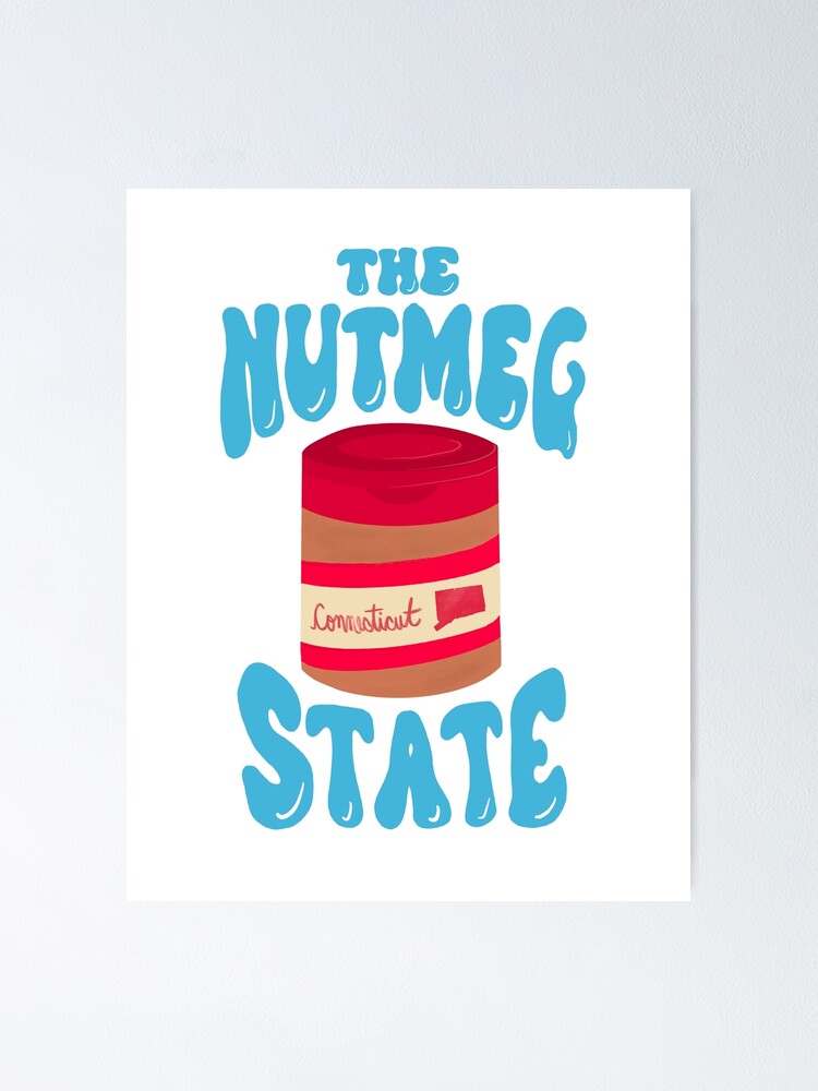 "The Nutmeg State" Poster for Sale by imagerydoesfit Redbubble