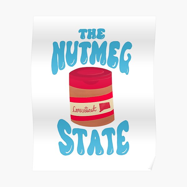 "The Nutmeg State" Poster for Sale by imagerydoesfit Redbubble