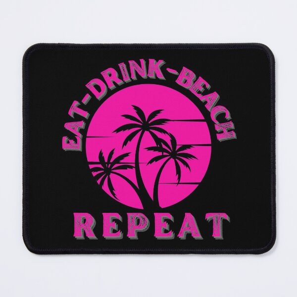 Item preview, Eat Drink Beach Repeat, Best Beautiful Beaches, Tropical Vacation designed and sold by Sun Sand & Sea Art.