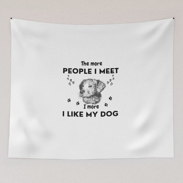 Item preview, The more people I meet i more i like my dog designed and sold by Yassinejayed.