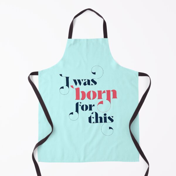 Item preview, I was born for this designed and sold by squishyrainbow.