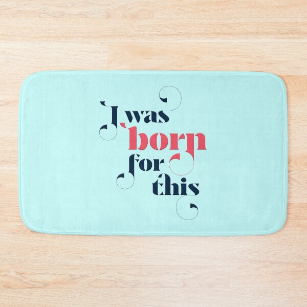 Item preview, I was born for this designed and sold by squishyrainbow.
