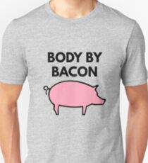 Body By Bacon Funny Text Unisex T-Shirt