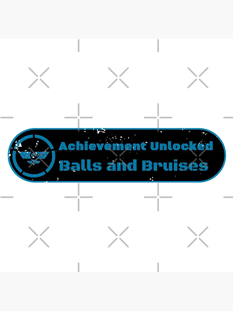 "Achievement Unlocked Balls and Bruises" Poster for Sale by JustNatBros