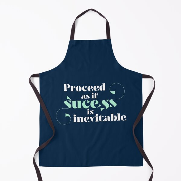 Item preview, Proceed as if success is inevitable designed and sold by squishyrainbow.