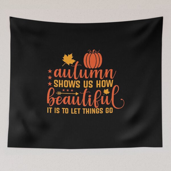Item preview, Autumn Shows Us How Beautiful It Is To Let Things Go designed and sold by SewnMemories.