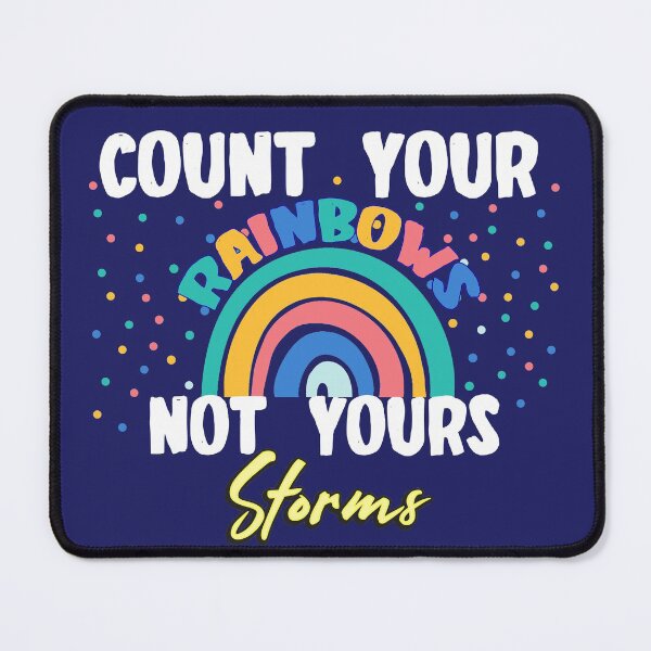 Item preview, Count your Rainbow Not Yours Storms Motivational Quote designed and sold by Nzgiftsandmore.