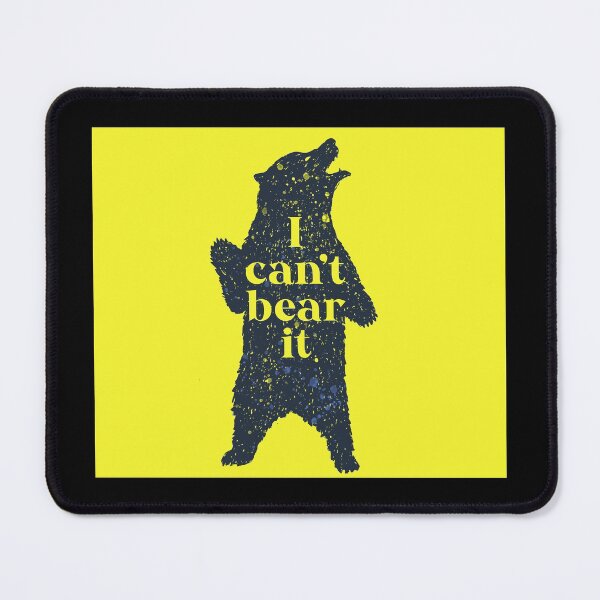 Item preview, I can't bear it designed and sold by MuggyandMo.