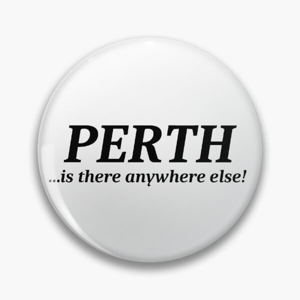 Item preview, Perth... is there anywhere else! designed and sold by Crom1957.