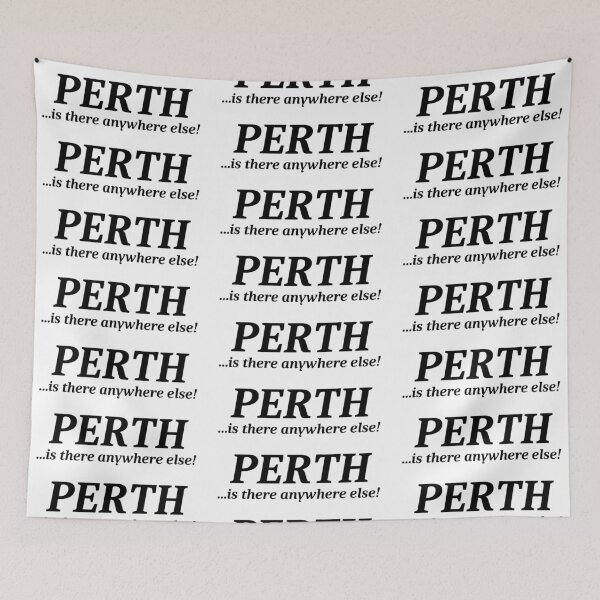 Item preview, Perth... is there anywhere else! designed and sold by Crom1957.