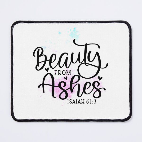 Item preview, Beauty from Ashes-Isaiah 61:3 designed and sold by SpiritLiving.