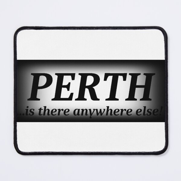Item preview, Perth... is there anywhere else! designed and sold by Crom1957.