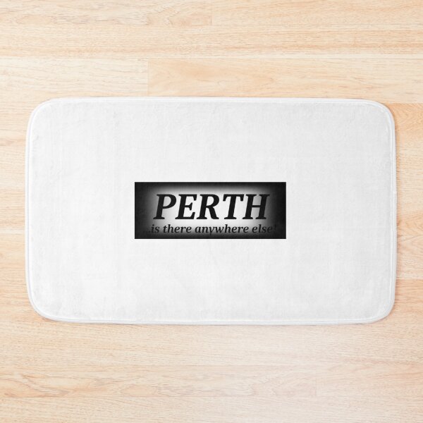 Item preview, Perth... is there anywhere else! designed and sold by Crom1957.