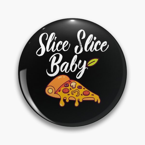 Item preview, Slice Slice Baby - Pizza designed and sold by Ashberry2.