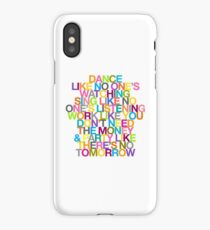 DANCE LIKE THERE'S NO TOMORROW iPhone Case