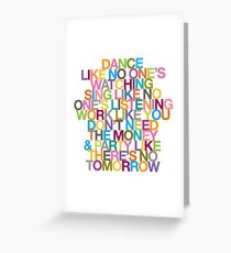DANCE LIKE THERE'S NO TOMORROW Greeting Card
