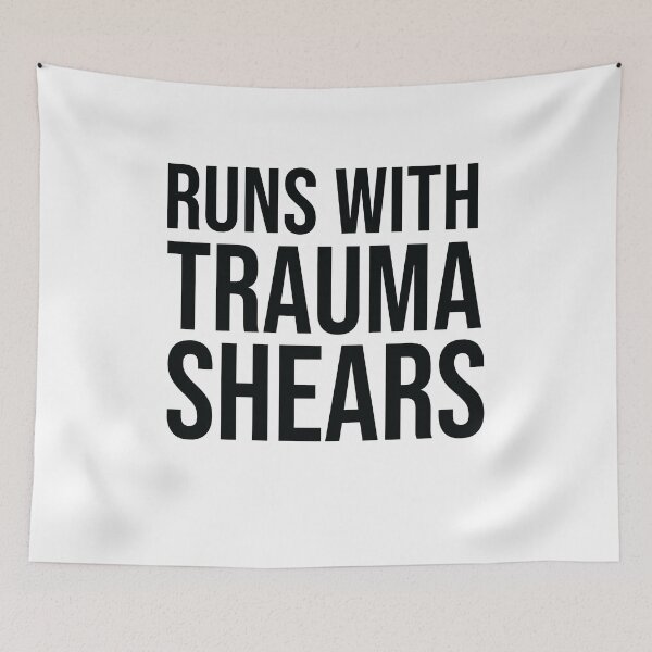 Item preview, Runs With Trauma Shears designed and sold by Lovely  Ideas.