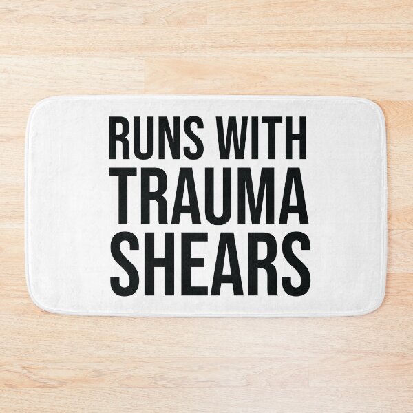 Item preview, Runs With Trauma Shears designed and sold by Lovely  Ideas.