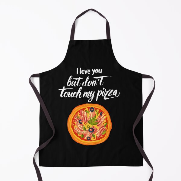 Item preview, I Love You But Don't Touch My Pizza designed and sold by Ashberry2.