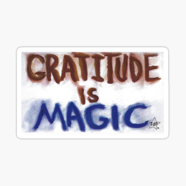 Gratitude is Magic Sticker