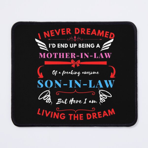 Item preview, I never dreamed I'd End up Being A Mother in Law son in Law shirt designed and sold by PuPPuB.