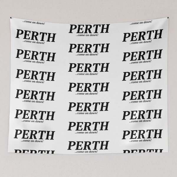Item preview, Perth... come on down! designed and sold by Crom1957.