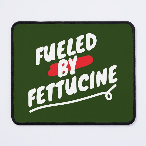Item preview, Fueled By Fettuccine - Funny Italian Pasta Saying designed and sold by HungryDino.
