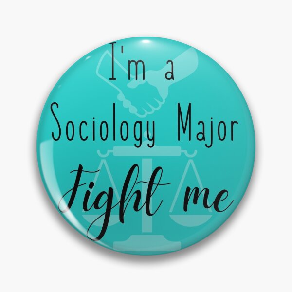 Item preview, I'm a Sociology Major, fight me designed and sold by MintyOctopusInc.