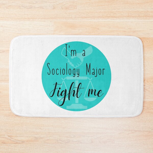 Item preview, I'm a Sociology Major, fight me designed and sold by MintyOctopusInc.
