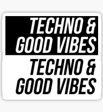 Techno & Good Vibes Sticker