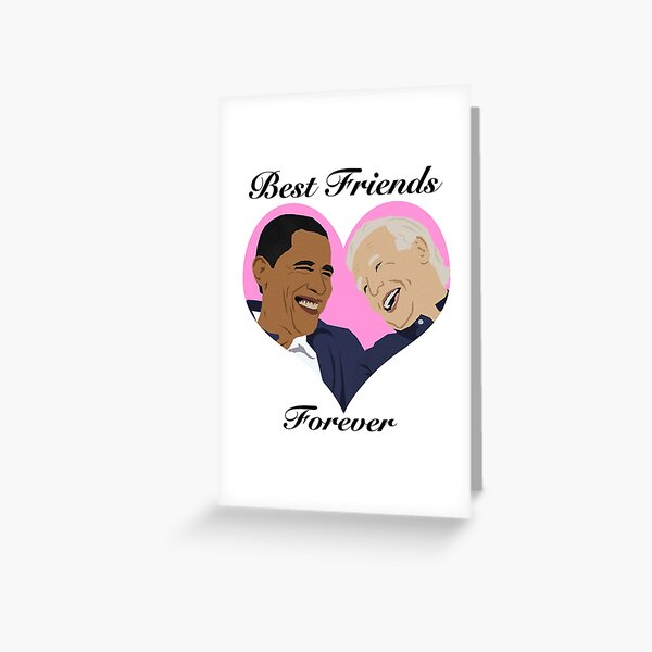 Joe and Barack Besties for Life Greeting Card