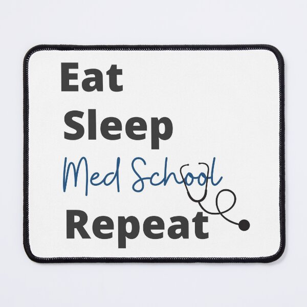 Item preview, Eat Sleep Med School Repeat designed and sold by Coczzi.