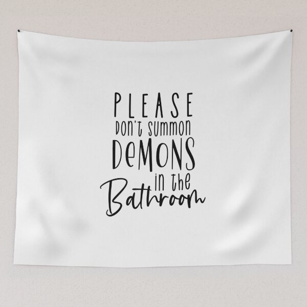 Item preview, Please Don't Summon Demons In The Bathroom designed and sold by miraipa.