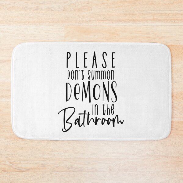 Item preview, Please Don't Summon Demons In The Bathroom designed and sold by miraipa.