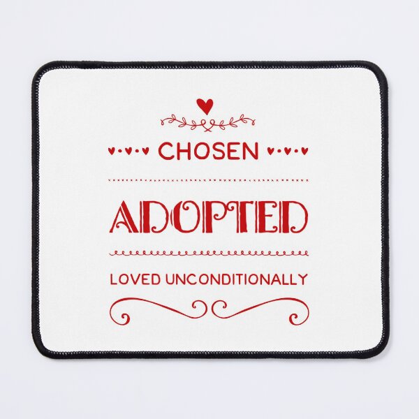 Item preview, Chosen Adopted Loved Unconditionally designed and sold by CreativeSoul7.