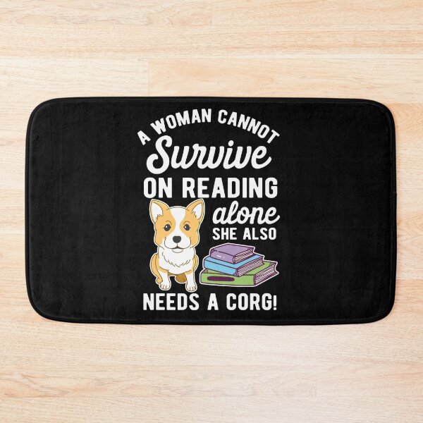 Item preview, A Woman Cannot Survive Funny Reading Alone Corgi Dog Owner designed and sold by LAXIR.