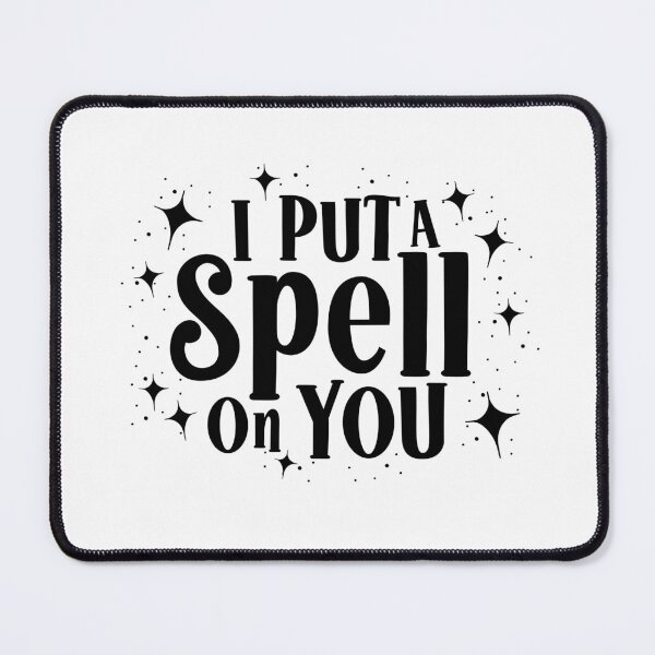Item preview, I Put A Spell On You, Spell on You designed and sold by miraipa.