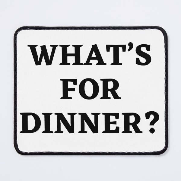 Item preview, What’s for dinner? designed and sold by Dinoroarrr.
