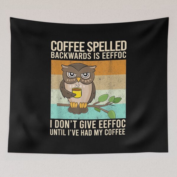 Item preview,  Coffee Spelled Backwards Eeffoc Owl Drink Lover designed and sold by cysandy.