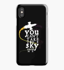 You can't take the sky from me - white text variant iPhone Case/Skin