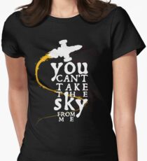 You can't take the sky from me - white text variant Women's Fitted T-Shirt