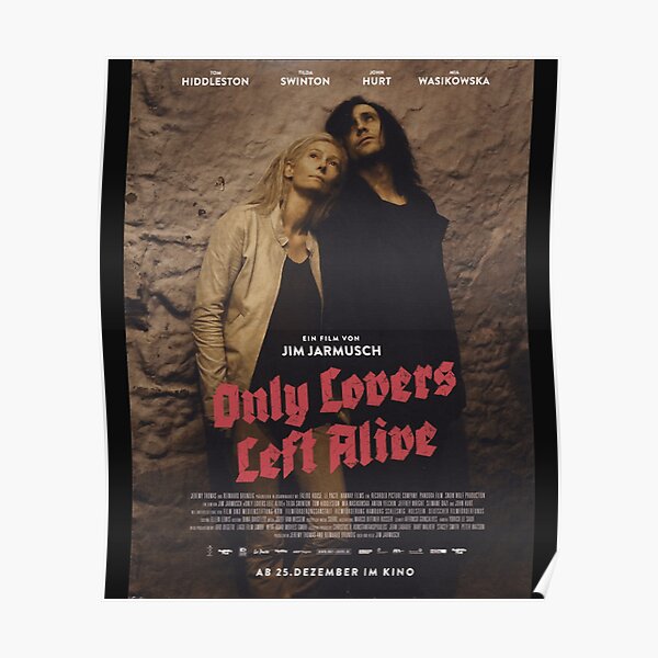 Only Lovers Left Alive Posters Redbubble