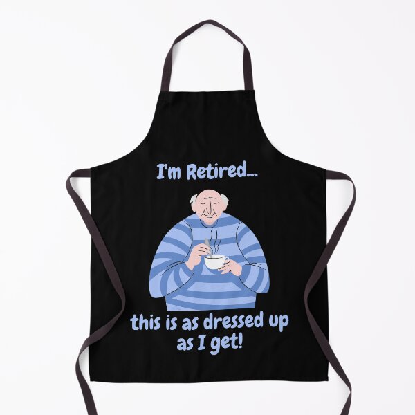 Item preview, I'm Retired...this is as dressed up as I get! designed and sold by CheryleaDesigns.