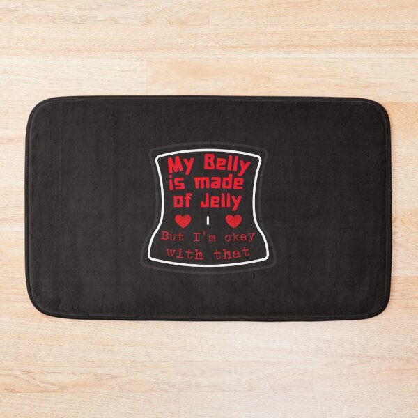 Item preview, My Belly is Made of Jelly designed and sold by DoherDesigns.